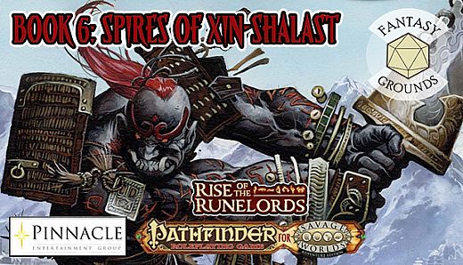 Fantasy Grounds - Pathfinder(R) for Savage Worlds: Rise of the Runelords! Book 6 - Spires of Xin-Shalast