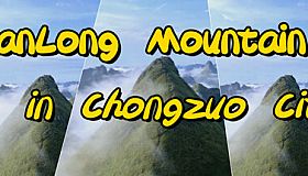 JianLong Mountain in Chongzuo City