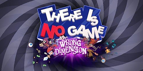 There Is No Game: Wrong Dimension