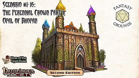Fantasy Grounds - Pathfinder 2 RPG - Pathfinder Society Scenario #1-16: The Perennial Crown Part 1, Opal of Bhopan DLC