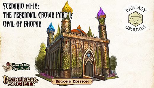 Fantasy Grounds - Pathfinder 2 RPG - Pathfinder Society Scenario #1-16: The Perennial Crown Part 1, Opal of Bhopan
