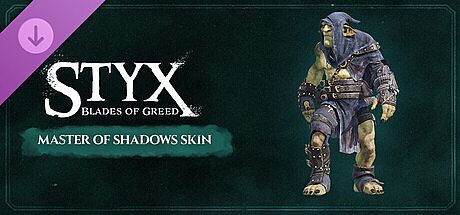 Styx: Blades of Greed - Master of Shadows Skin DLC