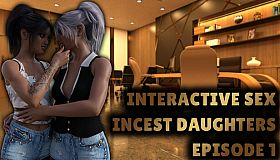 Interactive Sex - Incest Daughters - Episode 1