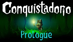 Conquistadorio: Prologue