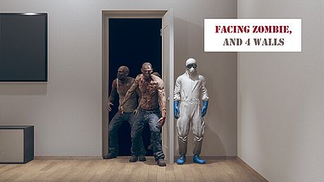 Facing Zombie,and 4 Walls Game