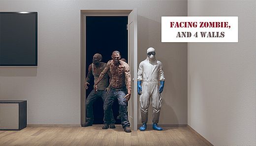Facing Zombie,and 4 Walls