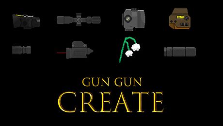 GUN GUN CREATE Game