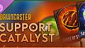Dawncaster - Support - Catalyst