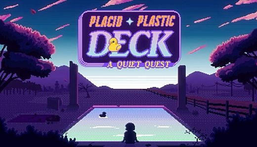 Placid Plastic Deck - A Quiet Quest