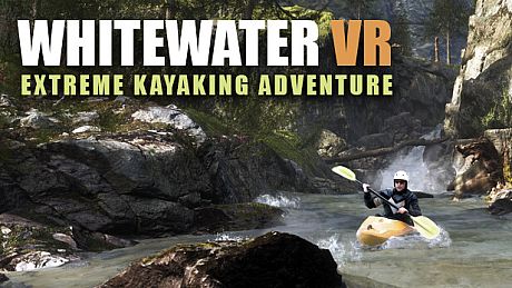 Whitewater VR: Extreme Kayaking Adventure Game