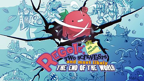 Reggie, His Cousin, Two Scientists and Most Likely the End of the World Game