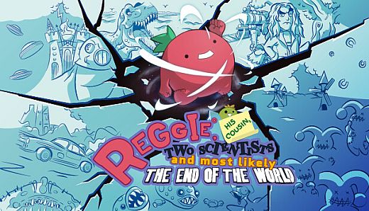 Reggie, His Cousin, Two Scientists and Most Likely the End of the World