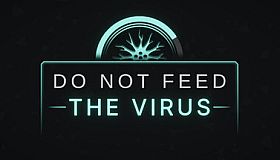 DO NOT FEED THE VIRUS - Incremental