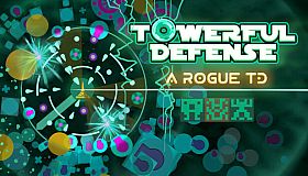 Towerful Defense: A Rogue TD