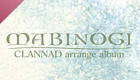 CLANNAD - Mabinogi Arrange Album