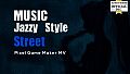 Pixel Game Maker MV - MUSIC Jazzy Style Street