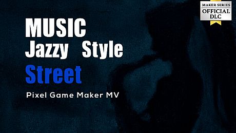 Pixel Game Maker MV - MUSIC Jazzy Style Street DLC