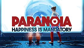 Paranoia: Happiness is Mandatory