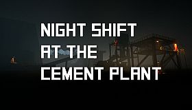 Night Shift at the Cement Plant