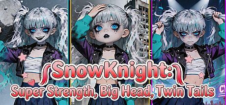 SnowKnight: Super Strength, Big Head, Twin Tails Game