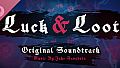 Luck & Loot Soundtrack