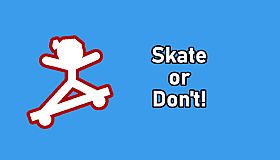 Skate or Don't!