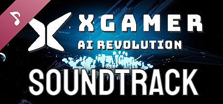XGAMER - AI Revolution | Soundtrack DLC
