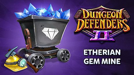 Dungeon Defenders II - Etherian Gem Mine DLC