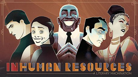 Inhuman Resources: A Literary Machination