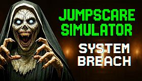 Jumpscare Simulator: System Breach