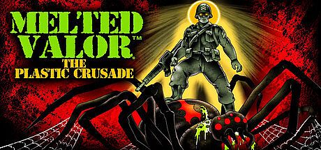 Melted Valor: The Plastic Crusade Game