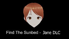Find The Sunbed - Jane DLC