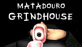 Matadouro: Grindhouse