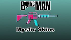 Boring Man: Mystic Weapon Skins