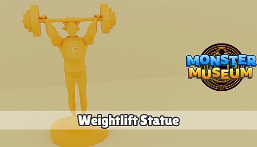 Monster Museum - Weightlift Statue