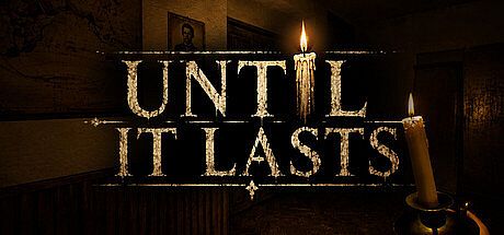 Until It Lasts Game