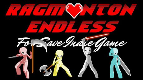 RAGMONTON ENDLESS for save indie game Game