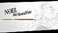 Noel the Mortal Fate S3.5
