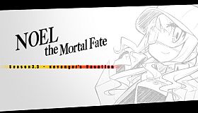 Noel the Mortal Fate S3.5
