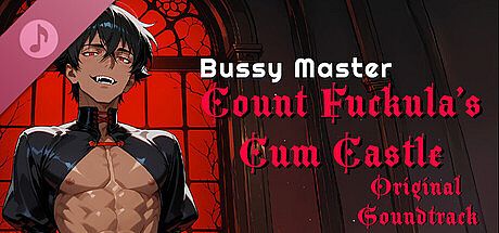 Bussy Master: Count Fuckula's Cum Castle Original Soundtrack DLC