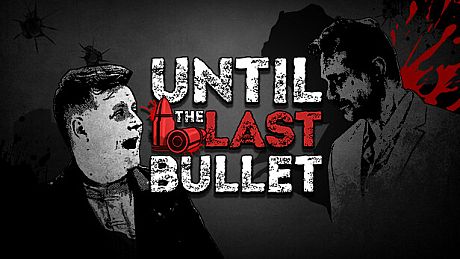 Until The Last Bullet Game
