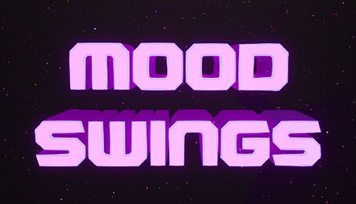 Mood Swings