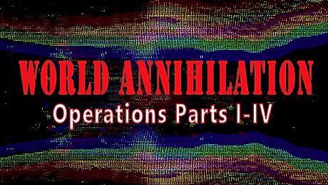 World Annihilation Operations Parts I-IV: Large Donation DLC