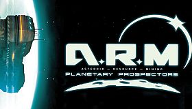 A.R.M. PLANETARY PROSPECTORS EP1 Asteroid Resource Mining