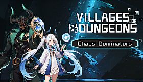 Villages&Dungeons - Chaos Dominator​s
