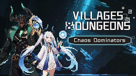 Villages&Dungeons - Chaos Dominator​s DLC