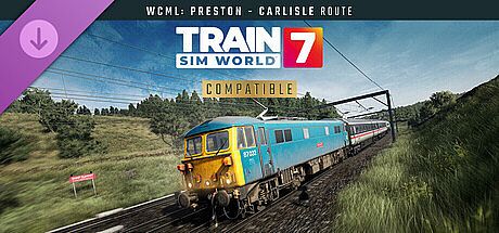 Train Sim World 7: West Coast Main Line: Preston - Carlisle Route Add-On DLC