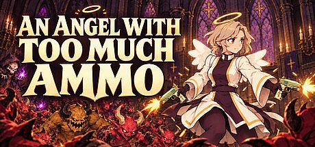An Angel With Too Much Ammo Game