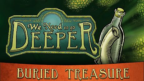 We Need To Go Deeper - Buried Treasure DLC DLC