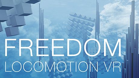 Freedom Locomotion VR Game